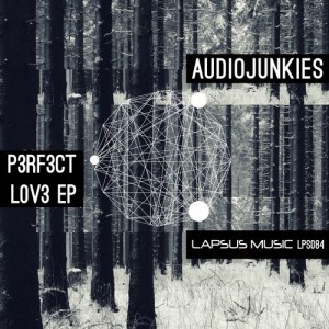 Audio Junkies – P3rf3ct L0v3 EP [LPS084]
