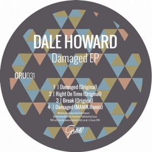 Dale Howard – Damaged EP [GRU031]