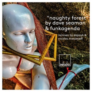 Dave Seaman, Funkagenda – Naughty Forest [SEL010]
