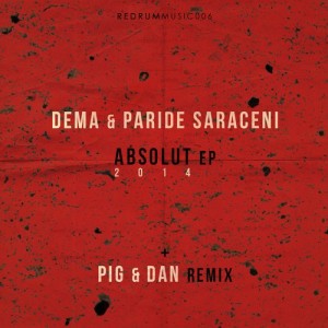 Dema, Paride Saraceni – Absolut 2014 EP [REDRUM006]