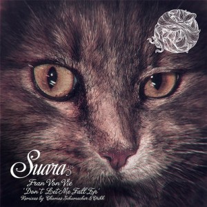 Fran Von Vie – Don’t Let Me Fall EP [SUARA125]