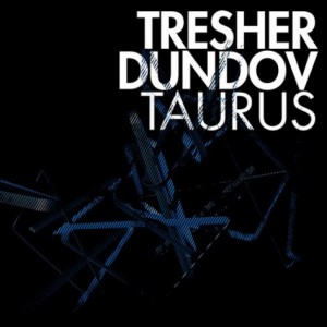 Gregor Tresher, Petar Dundov – Taurus EP [BNS044]
