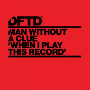 Man Without A Clue – When I Play This Record Man Without A Clue – When I Play This Record