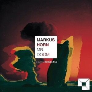 Markus Horn – Mr. Doom [HUB001]