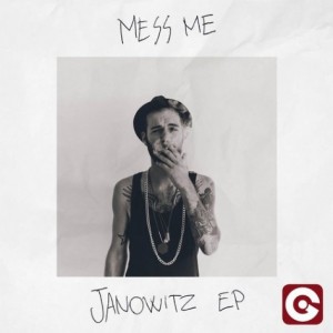 Mess Me – Janowitz EP [3932]