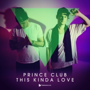 Prince Club – This Kinda Love [TOOL28401Z]