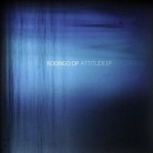 Rodrigo DP – Attitude EP [FRUCHT067]