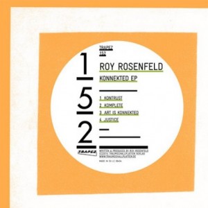 Roy RosenfelD – Konnekted EP [TRAPEZ152]