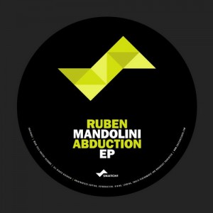 Ruben Mandolini – Abduction EP [SNATCH047]