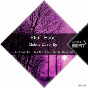 Shaf Huse – Think Slow EP [NBR038]
