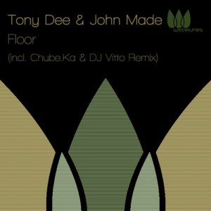 Tony Dee, John Made – Floor EP Tony Dee, John Made – Floor EP