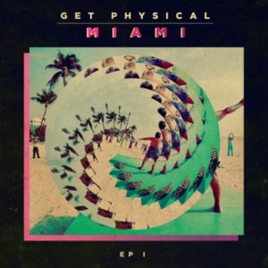 VA – Get Physical Music Presents. Get Physical In Miami 2014 EP 1 [GPM265]