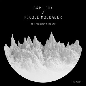 Carl Cox & Nicole Moudaber – See You Next Tuesday EP [MOODREC011]