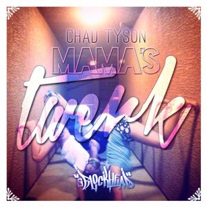 Chad Tyson – Mamas Twerk [BHD072]
