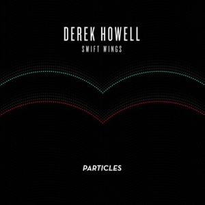 Derek Howell – Swift Wings [PSI1414]