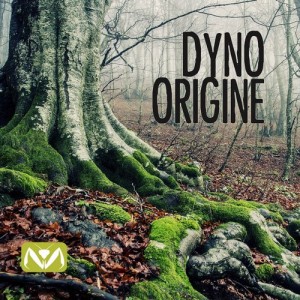 Dyno – Origine [MNT144]