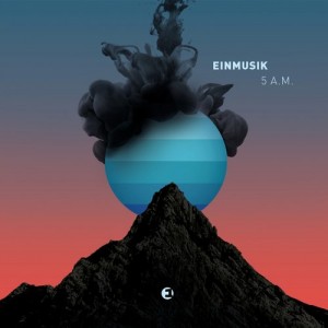 Einmusik – 5 A.M. [EINMUSIKA026]