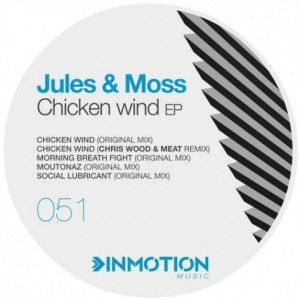 Jules & Moss – Chicken Wind [INM051]