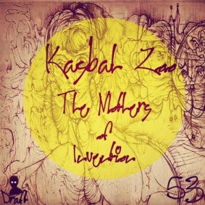 Kasbah Zoo – The Mothers Of Invention [DRAFT053]