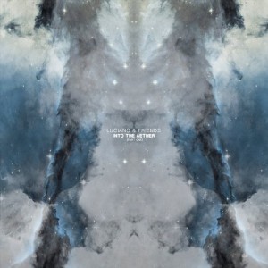 Luciano, Marlowe, Dani Casarano – Into The Aether (Part One) [CADENZA93]