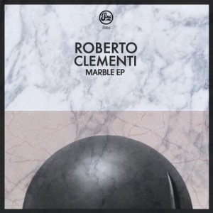 Roberto Clementi – Marble EP [SOMA396D]