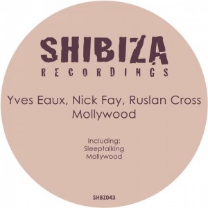 Ruslan Cross, Yves Eaux – Mollywood [SHBZ043]