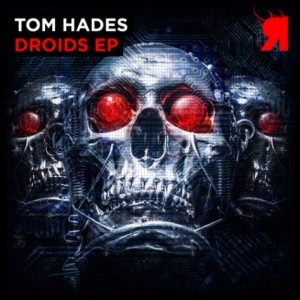 Tom Hades – Droids [RSPKT096]