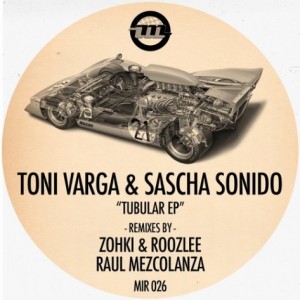 Toni Varga, Sascha Sonido – Tubular [MIRO26]