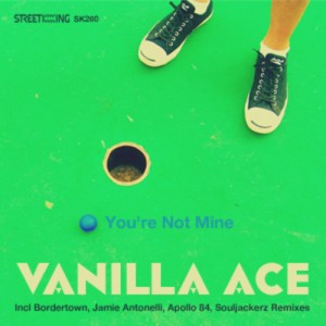 Vanilla Ace – You’re Not Mine [SK260]