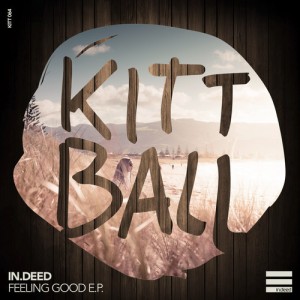 in.deed – Feeling Good E.P. [KITT064]