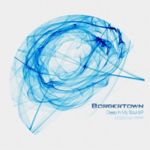 Bordertown – Deep In My Soul EP [KNG496]