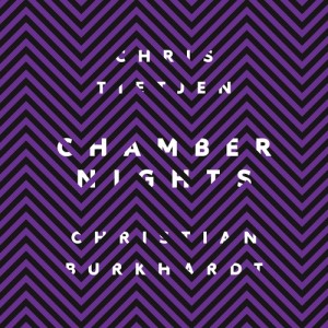 Christian Burkhardt, Chris Tietjen – Chamber Nights [COR12113DIGITAL]