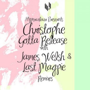 Christophe – Gotta Release [HYPEDIGI043]
