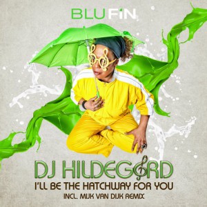 DJ Hildegard – I’ll Be The Hatchway For You DJ Hildegard – I’ll Be The Hatchway For You