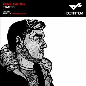 Dene Antony – Trap’d [DMU016]