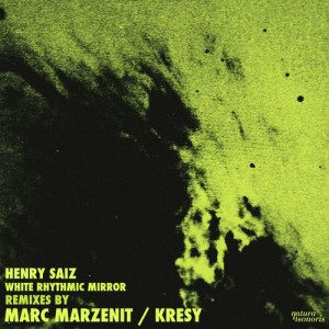 Henry Saiz – White Rhythmic Mirror [NS046]