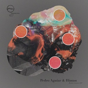 Himan, Pedro Aguiar – Rocket Science EP [AMAMEXTRA027]