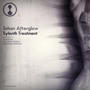 Johan Afterglow – Sylenth Treatment [GYNOIDD104]