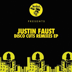 Justin Faust – Disco Cuts – Remixes EP