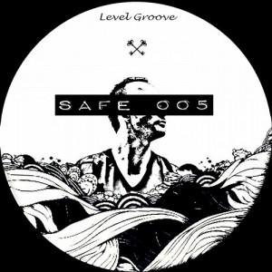 Level Groove – Darkness EP [SAFE005]
