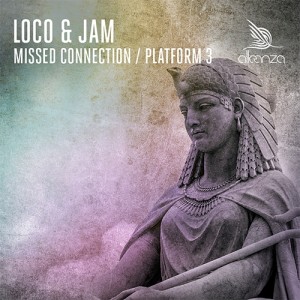 Loco & Jam – Missed Connection / Platform 3 [ALLE035]