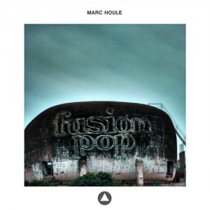 Marc Houle – Fusion Pop [IT029]