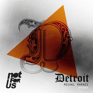 Michel Moraes – Detroit EP [NFU083]