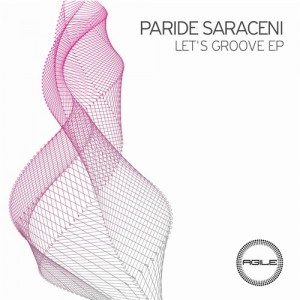 Paride Saraceni - Lets Groove EP [AGILE039]