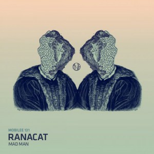 Ranacat – Mad Man Ranacat – Mad Man