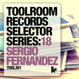 VA - Toolroom Records Selector Series: 18 Sergio Fernandez