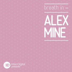Alex Mine – Breath In [IDP013]