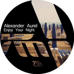 Alexander Aurel – Enjoy Your Night [TERM112]
