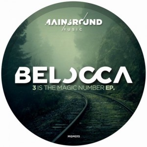 Belocca – Three Is The Magic Number EP