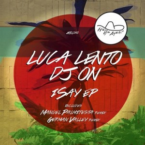 DJ On, Luca Lento – ISay EP [HBL045]